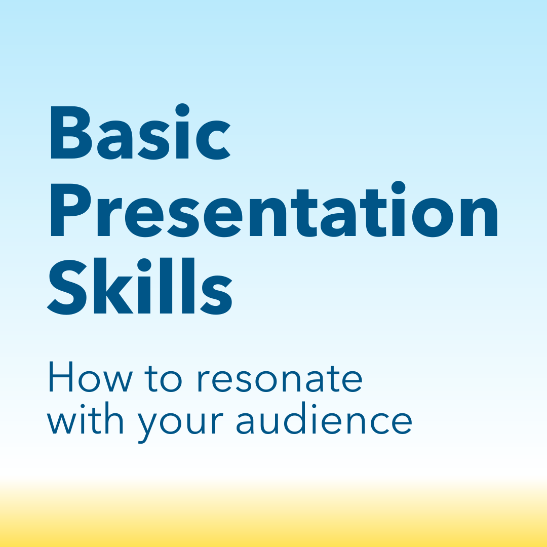 Basic Presentation Skills: How to Resonate with Your Audience