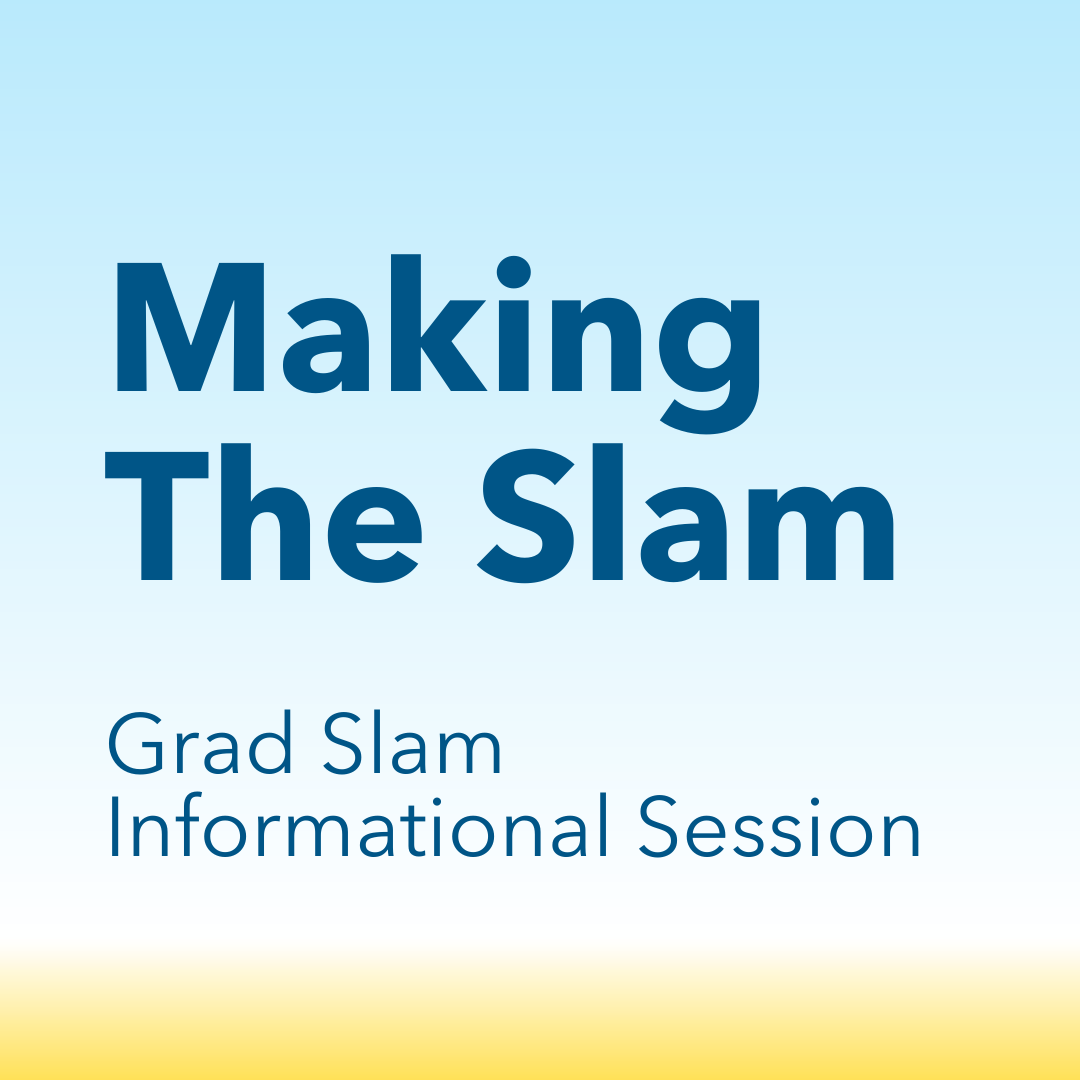 Grad Slam 101