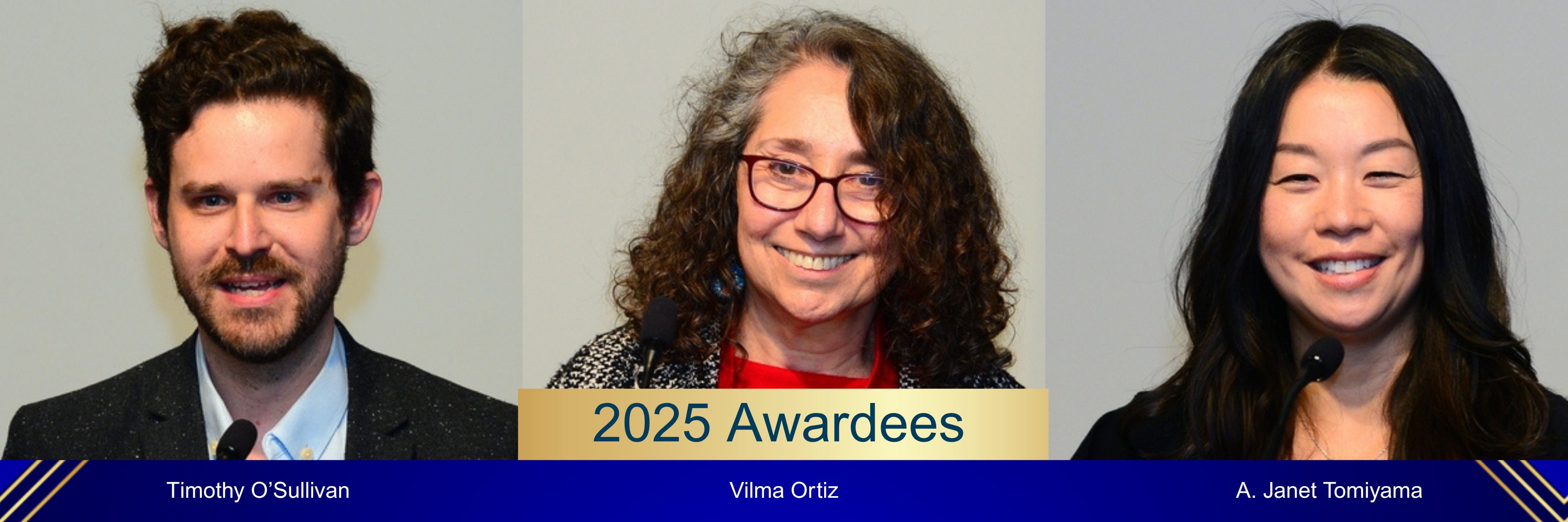 Three side-by-side portrait photos of the 2025 Faculty Award for Excellence in Graduate Student Mentoring awardees. From left to right: Timothy O’Sullivan, Vilma Ortiz, and A. Janet Tomiyama. Each person is shown from the shoulders up against a neutral background. The image includes the heading “2025 Awardees” and the awardees’ names displayed beneath their photos.